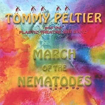 Peltier Tommy & The Plastic Theatre Art Band March Of The Ne