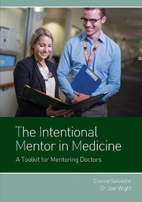 The Intentional Mentor In Medicine - Dr Joel Wight (paper...