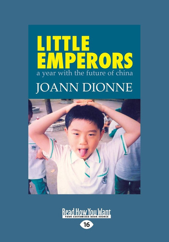 Libro:  Little Emperors: A Year With The Future Of China