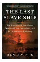 Comprar Libro: El Último Barco De Esclavos: La Verdadera Historia De