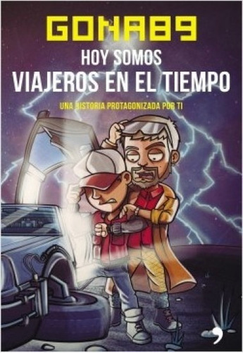 Hoy Somos Viajeros En El Tiempo - Gona89 - Temas De Hoy