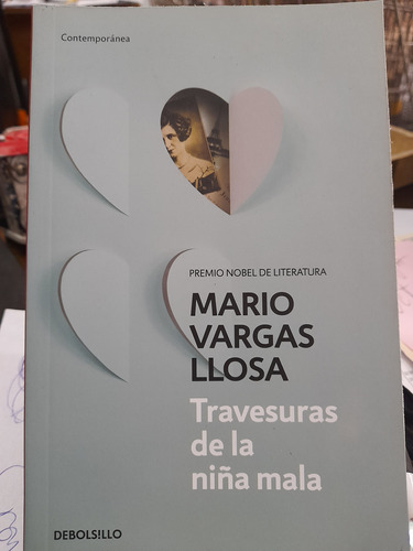 Travesuras De La Niña Mala. Mario Vargas Llosa. Sudamericana