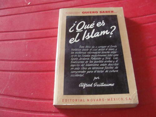 ¿qué Es El Islam? , Año 1958  , Alfred Guillawme
