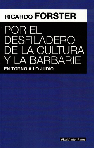 Por El Desfiladero De La Cultura Y La Barbarie En Torno A Lo