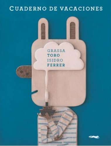 Cuaderno De Vacaciones, De Ferrer Isidro. Editorial Libros Del Zorro Rojo, Edición 1 En Español
