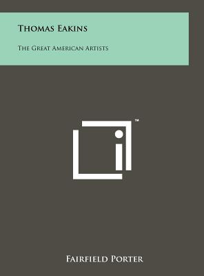 Libro Thomas Eakins: The Great American Artists - Porter,...