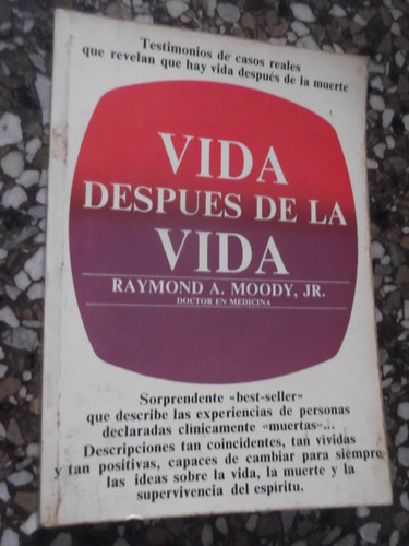 Vida Despues De La Vida Dr. Raymond A. Moody Casos Reales