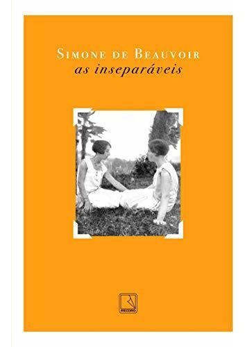 Libro As Inseparáveis De Simone De Beauvoir Record - Grupo R