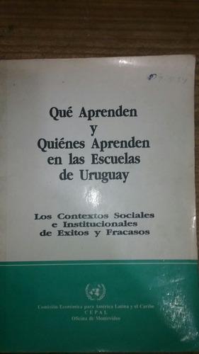 Que Aprenden Y Quiénes Aprenden En Las Escuelas De Uruguay 