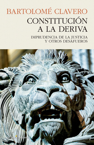 Constitucion A La Deriva, De Clavero, Bartolome. Editorial Pasado Y Presente, S.l, Tapa Blanda En Español