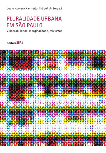 Pluralidade Urbana Em São Paulo - Kowarick, Lúcio (organizad