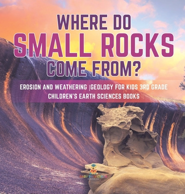 Libro Where Do Small Rocks Come From? Erosion And Weather...