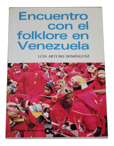 Encuentro Con El Folklore En Venezuela / Luis A. Dominguez