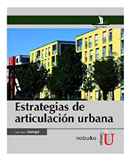 Libro Estrategias De Articulación Urbana De Jorge Mario Jáur