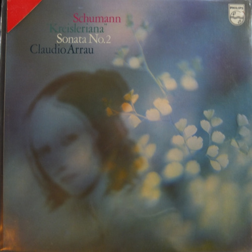 Vinilo Claudio Arrau Schumann Kreisleriana Sonata No.2