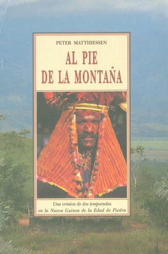 Al Pie De La Montaña: Una Crónica De Dos Temporadas En La Nu