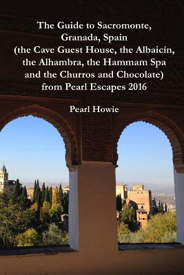 Libro The Guide To Sacromonte, Granada, Spain (the Cave G...