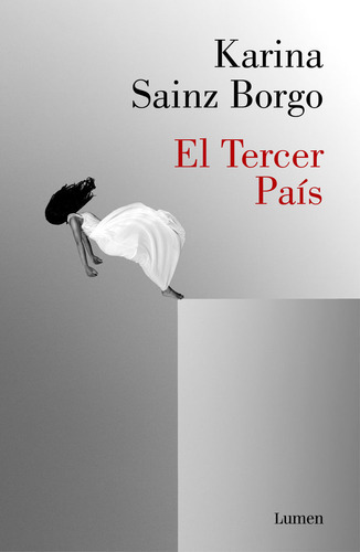 El Tercer Paãâs, De Sainz Borgo, Karina. Editorial Lumen, Tapa Blanda En Español