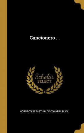 Libro Cancionero ... - Horozco Sebastian De Covarrubias