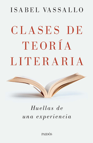 Libro Clases De Teoria Literaria - Isabel Vassallo - Paidós