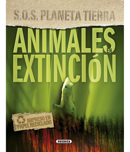 Animales En Extincion (s.o.s.planeta Tierra) / Susaeta