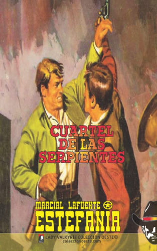 Libro: Cuartel De Las Serpientes (colección Oeste) (spanish 