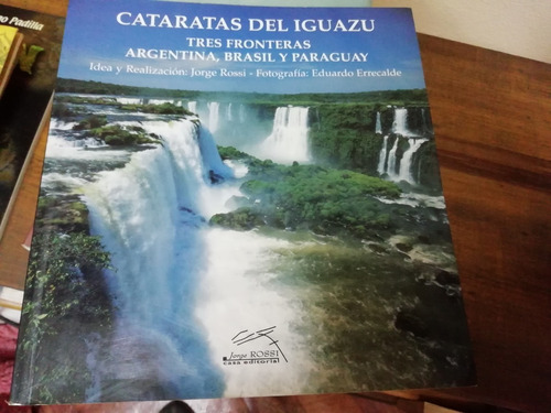 Cataratas Del Iguazu Tres Fronteras Jorge Rossi 