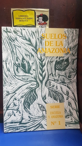 Suelos De La Amazonía - Serie Escuela Y Amazonía #1