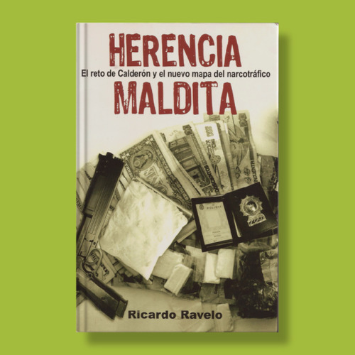 Herencia Maldita - Ricardo Ravelo - Libro Original