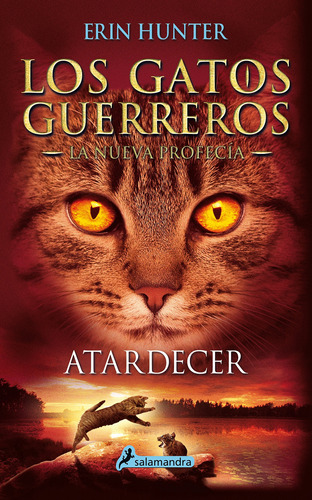 Libro Los Gatos Guerreros - La Nueva Profecía 6 - Atardecer