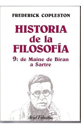 9 Historia De La Filosofia  - De Maine De Biran A Sa, De Copleston , Frederick Charles. Editorial Ariel En Español