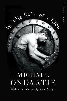 In The Skin Of A Lion : Picador Classic - Michae(bestseller)