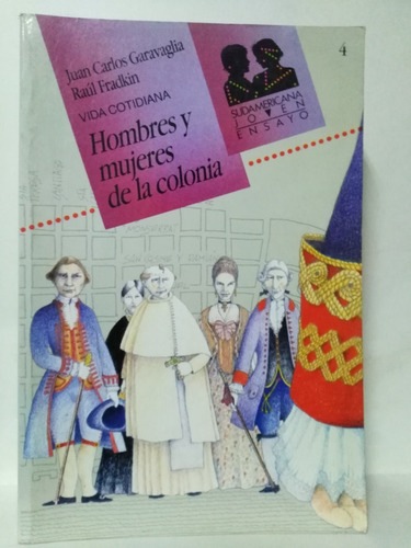 Hombres Y Mujeres De La Colonia - Garavaglia - Fradkin