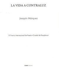 Vida A Contraluz,la - Márquez Ruiz, Joaquín