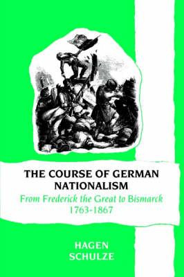 Libro The Course Of German Nationalism - Hagen Schulze