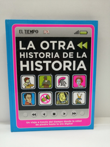 La Otra Historia De La Historia Un Viaje A Través Del Tiempo