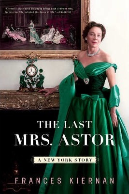 Libro The Last Mrs. Astor - Frances Kiernan