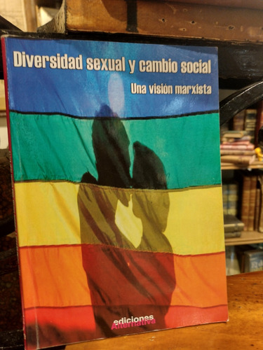 Diversidad Sexual Y Cambio Social: Una Visión Marxista