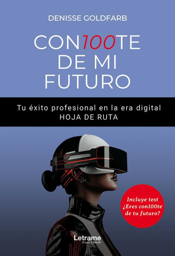 Libro: Con100te De Mi Futuro. Tu Éxito Profesional En La Era