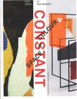 Libro Constant - Space + Colour. From Cobra To New Babylo...