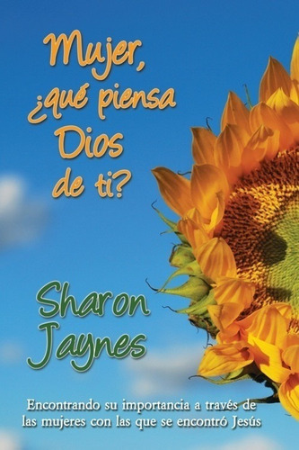 Mujer, Que Piensa Dios De Ti? - Sharon Jaynes