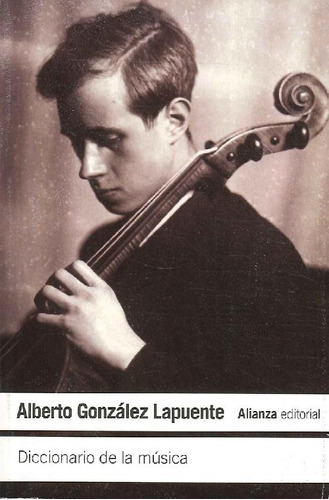 Libro Diccionario De La Música De Alberto González Lapuente