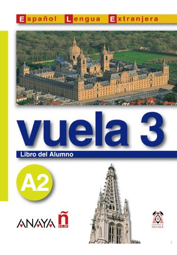 Libro Vuela 3 A2 Libro Del Alumno De Maria Ángeles Álvarez M