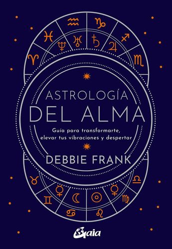 Imagen 1 de 1 de Libro Astrologia Del Alma - Debbie Frank