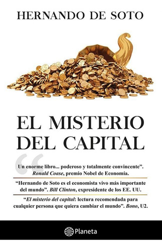 El Misterio Del Capital - Hernando De Soto . Planeta