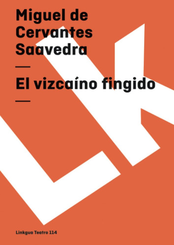 Libro: El Vizcaíno Fingido (teatro) (spanish Edition)