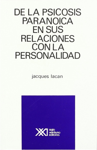 De La Psicosis Paranoica En Sus Relaciones Con La Personalid