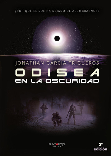 Odisea en la oscuridad, de García Trigueros , Jonathan.., vol. 1. Editorial Punto Rojo Libros S.L., tapa pasta blanda, edición 1 en español, 2015