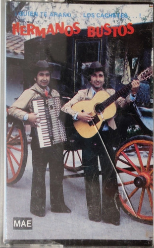 Cassette De Los Hermanos Bustos Quién Te Araño(2466