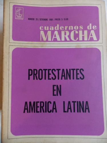 Cuadernos De Marcha Nº 29, 1969,protestantes En.... , 3ce5